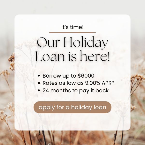 Our holiday loan is here click to learn more and apply