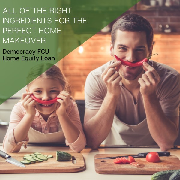 All of the right ingredients for the perfect home makeover. Click to learn more and apply for a Home Equity Loan.