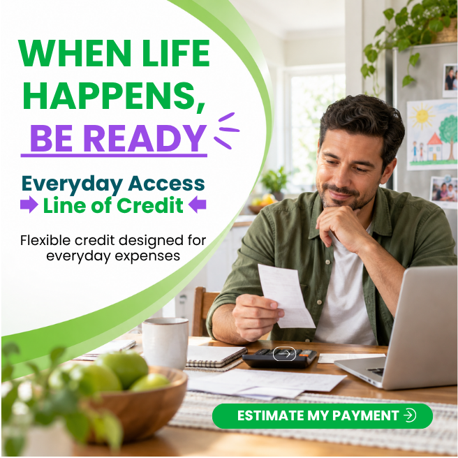 when life happens be ready with everyday access line of credit click to learn more