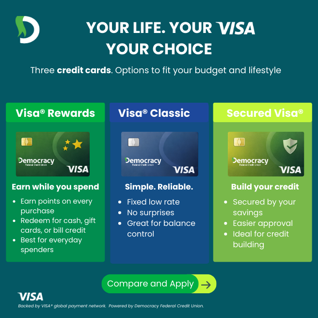 Your life. Your VISA. Your choice. Click to learn more about the credit card types we offer