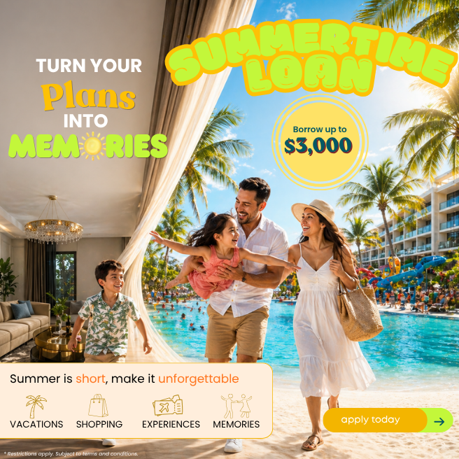 turn your plans in to memories with a summertime loan click to learn more and apply