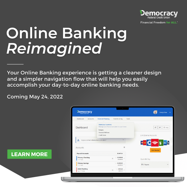Online Banking Reimagined. Coming May 24, 2022. Click to learn more.