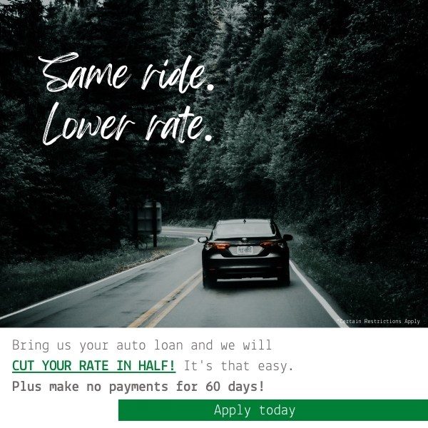 Same ride. Lower rate. Already have an auto loan? We can cut your rate in half! Plus make no payments for 60 days! Click to apply. Certain restrictions apply.