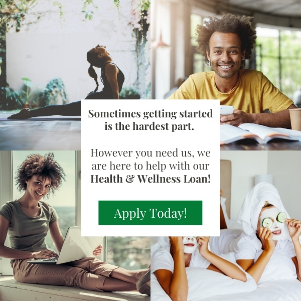 Sometimes getting started is the hardest part. However you need us, we are here to help with our Health & Wellness Loan! Apply Today!